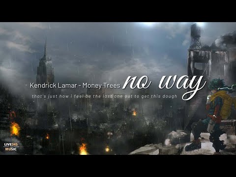 TIKTOK (No Way) || Kendrick Lamar - Money Trees (Speed Up) ''Lyrics'' - LIVE345MSIC