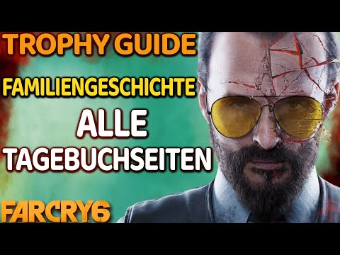 Far Cry 6 Joseph Kollaps DLC alle Tagebuchseiten Trophy Guide Familiengeschichte Trophäe Locations