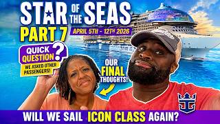 Star of the Seas Part 7 - Final Day + Passenger Reactions!) Is Icon Class Right for YOU?