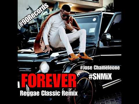 Jose Chameleone - Forever (Reggae Classic Remix) (SNMiX) BPM 88