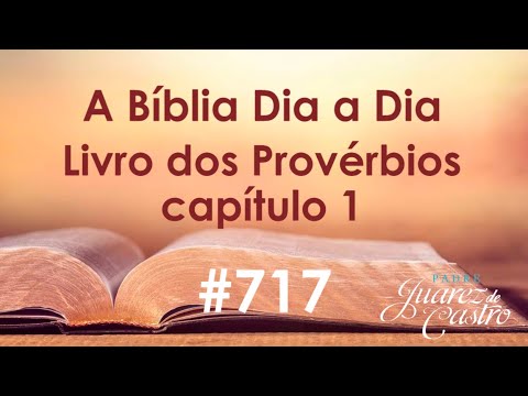 Curso Bíblico 717 - Livro dos Provérbios 1 -Objetivo do livro, Maus companheiros, Apelo da Sabedoria