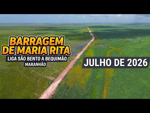 Veja como está a Barragem de Maria Rita Unindo São Bento e Bequimão Maranhão(julho 2026) 