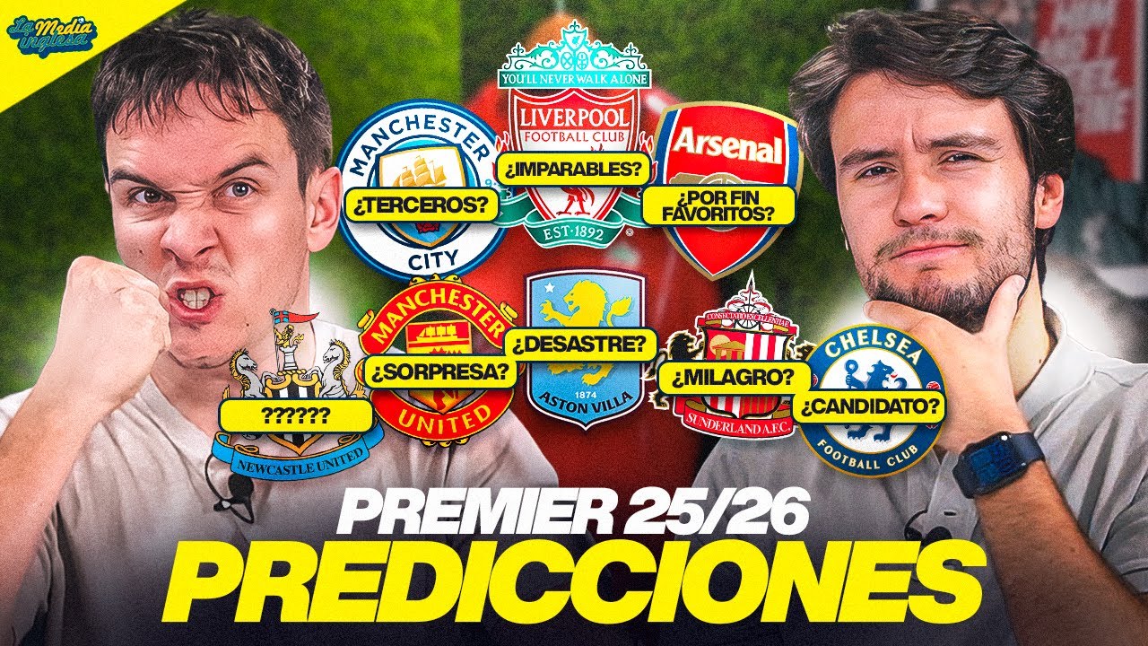 NUESTRAS PREDICCIONES PARA LA PREMIER LEAGUE 25/26