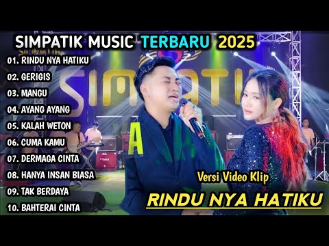 RINDUNYA HATIKU, GERIGIS | SIMPATIK MUSIC TERBARU 2025 | DANGDUT KOPLO TERBARU