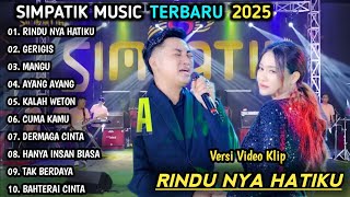 Download lagu RINDUNYA HATIKU, GERIGIS | SIMPATIK MUSIC TERBARU 2025 | DANGDUT KOPLO TERBARU mp3
