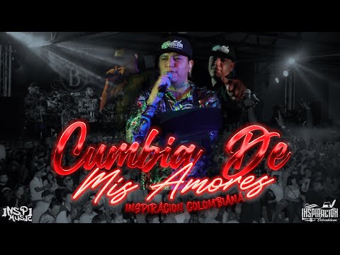Cumbia De Mis Amores - Inspiracion Colombiana (En Vivo)