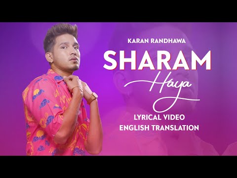 Sharam Haya (Lyrics) | Karan Randhawa | English Translation | Chaahat | Rambo | NagarLyrics