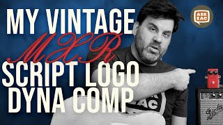 Video thumbnail for All-About the Vintage MXR Script Logo Dyna Comp - Ask Zac 68 by Ask Zac