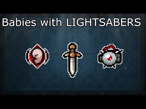 BABIES with LIGHTSABERS SYNERGY (The Binding of Isaac: Repentance)