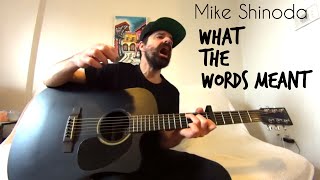 What The Words Meant - Mike Shinoda [Acoustic Cover by Joel Goguen]