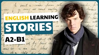 SHERLOCK HOLMES | B1 Level English Reading | A2-B1 English