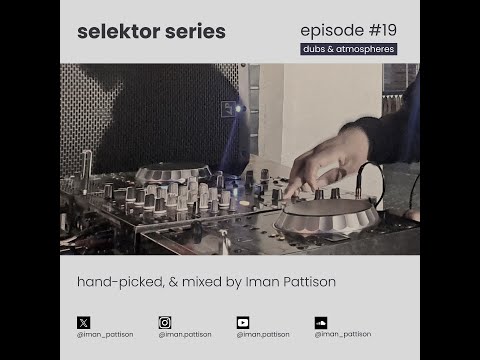 selektor series #19 - dubs & atmospheres | DJ Buhle, Krippsoulisc, Pablo Bolivar, Nakiso ...