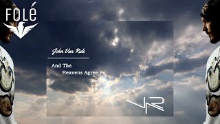 John Van Ride - And The Heavens Agree