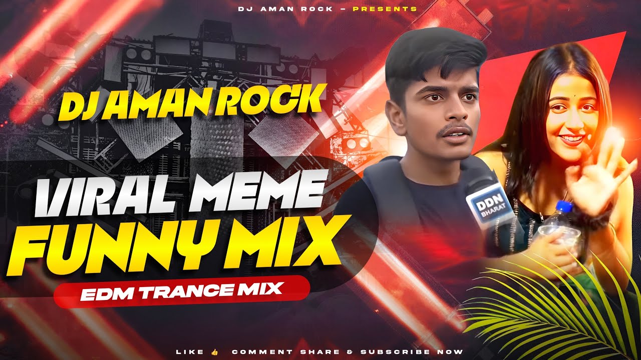 Viral Meme Funny Mix | EDM TRANCE | DJ AMAN IN THE  MIX |