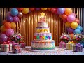 Best Happy Birthday Song Ever Lets Celebrate Your Big Day With Unique Video Song