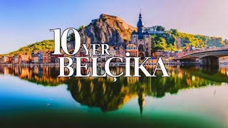 BELÇİKA'DA GEZİLECEK EN İYİ 10 YER🇧🇪 | SEYAHAT VİDEOSU