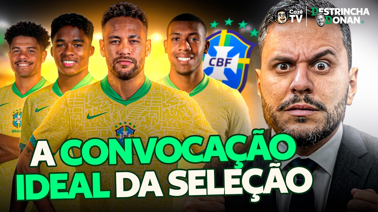 QUEM DEVE SER CONVOCADO PARA OS AMISTOSOS DA SELEÇÃO BRASILEIRA? | DESTRINCHA DONAN #05