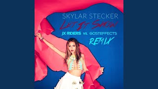 Let It Show (JX Riders vs. Gosteffects Remix)