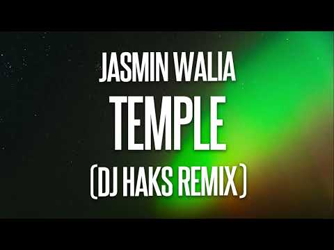 Jasmin Walia - Temple (DJ Haks Remix)