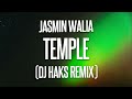 Jasmin Walia Temple DJ Haks Remix