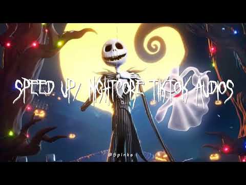 Speed up/nightcore tiktok audios part315 ♡