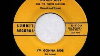 Dwain Bell And The Turner Brothers - I'm Gonna Ride