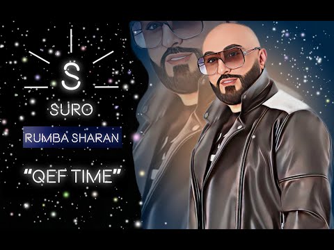 SURO - "QEF TIME"-RUMBA SHARAN                                           #Suro #QefTime #RumbaSharan