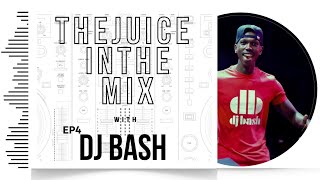Download lagu The Juice In The Mix with DJ Bash - Episode 4 mp3