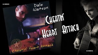 Dale Watson -  Cheatin' Heart Attack (1995)