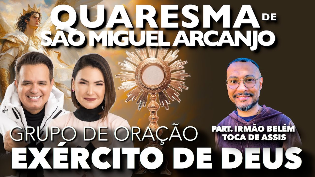 27.SET - AO VIVO - 12h00 - EXÉRCITO DE DEUS - QUARESMA DE SÃO MIGUEL - 38°DIA