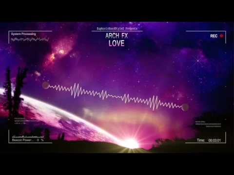 Arch FX - LOVE [HQ Free]