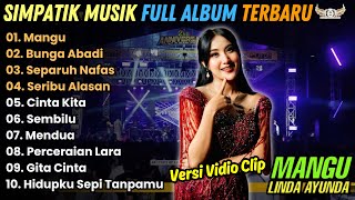 Download lagu MANGU - BUNGA ABADI - LINDA AYUNDA - SIMPATIK MUSIK FULL ALBUM TERBARU 2025 mp3 Download lagu MANGU - BUNGA ABADI - LINDA AYUNDA - SIMPATIK MUSIK FULL ALBUM TERBARU 2025 mp3