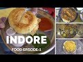 Indore, Madhya pradesh Food Journey Episode 1 | Breakfast, lunch and Dinner