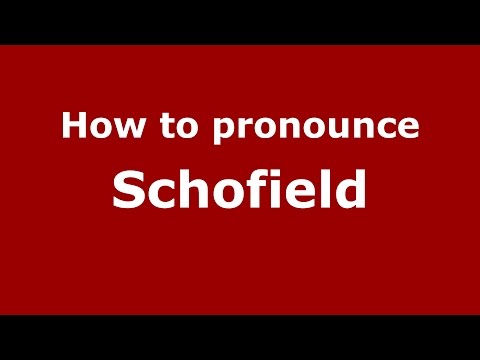 How to pronounce Schofield