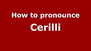 How to pronounce Cerilli