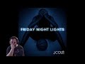 J. Cole - 2Face (Friday Night Lights) - (Maniac Reaction)