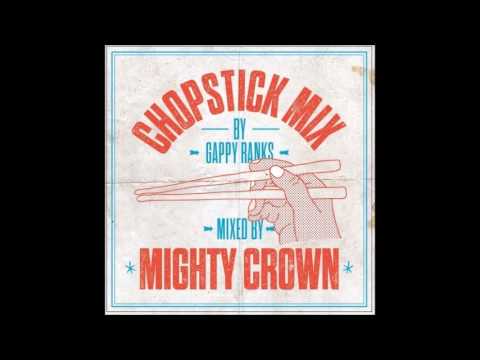 MIGHTY CROWN GAPPY RANKS CHOPSTICK MIX AUG 2013