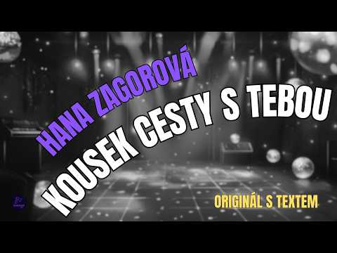 ???? Hana Zagorová – Kousek cesty s tebou | Originál s textem ????
