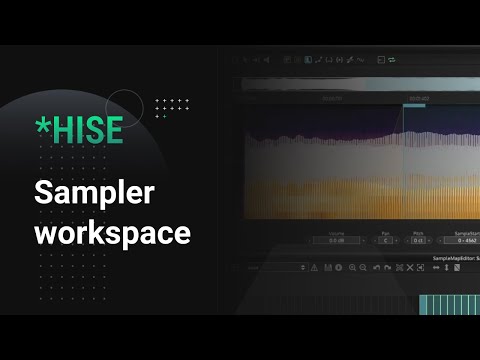 A deep dive into the HISE sampler workspace