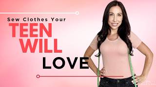 Tips How to Sew Clothes Your Teen Will Actually Wear | Fun DIY Sewing Tips & Inspiration
