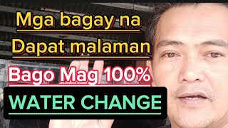 100% WATER CHANGE MGA BAGAY NA DAPAT ALAM MO / INSTANT CYCLE