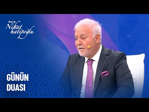Günün duası - Nihat Hatipoğlu Sorularınızı Cevaplıyor 541. Bölüm