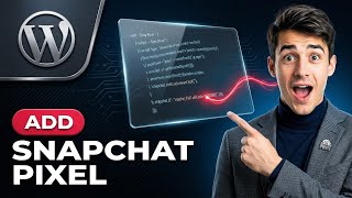 How to install Snapchat Pixel on WordPress (Easiest Way)(2026 Guide)