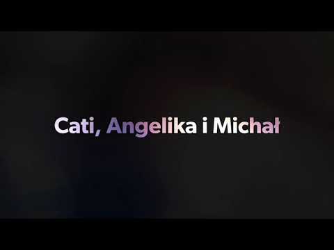 Cati, Angelika i Michał
