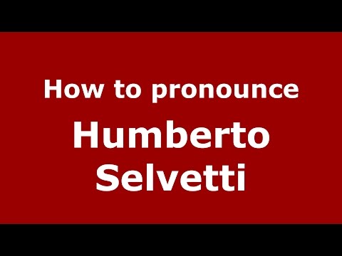 How to pronounce Humberto Selvetti (Spanish/Argentina) - PronounceNames.com