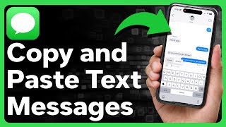 How To Copy And Paste Text Messages On iPhone