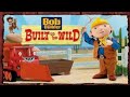 Bob The Builder Built To Be Wild US Dub High Tone Version