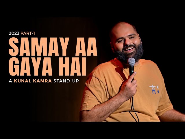 KUNAL KAMRA STAND UP - 2023 PART 1 | समय आ गया है। SDDEFAULT Thumbnail