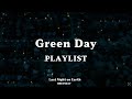 Playlist 감성적인 그린데이 노래모음 L Greenday 1