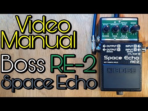 Video Manual: Boss RE-2 Space Echo